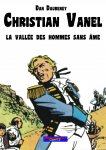 Christian Vanel 2 ; La Vallée des hommes sans Äme